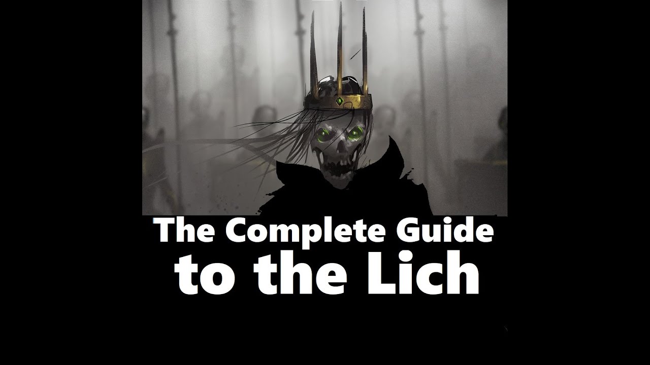 The Complete Guide to the Lich