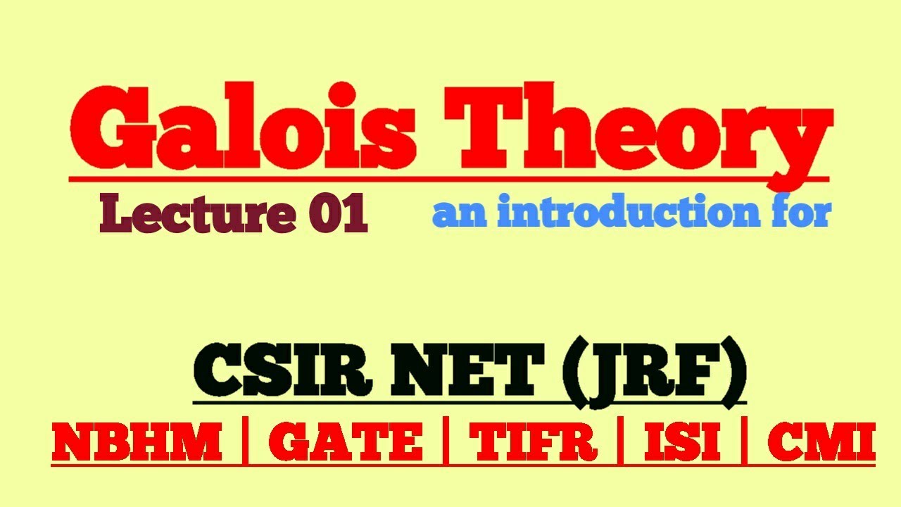 Galois Theory | CSIR NET | GATE | NBHM | TIFR | ISI | CMI