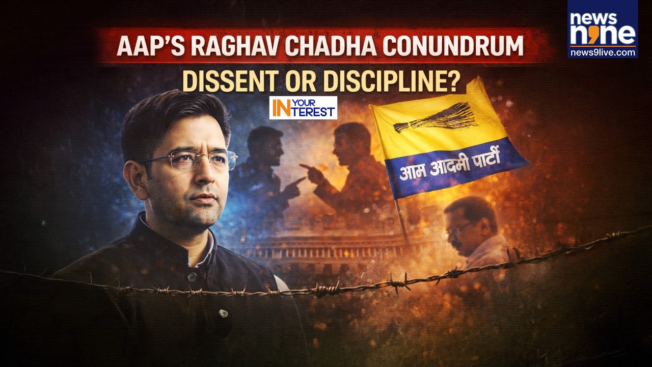 Raghav Chadha vs AAP: Silenced Or Sidelined? | Inside Party Rift | In Your Interest | News9