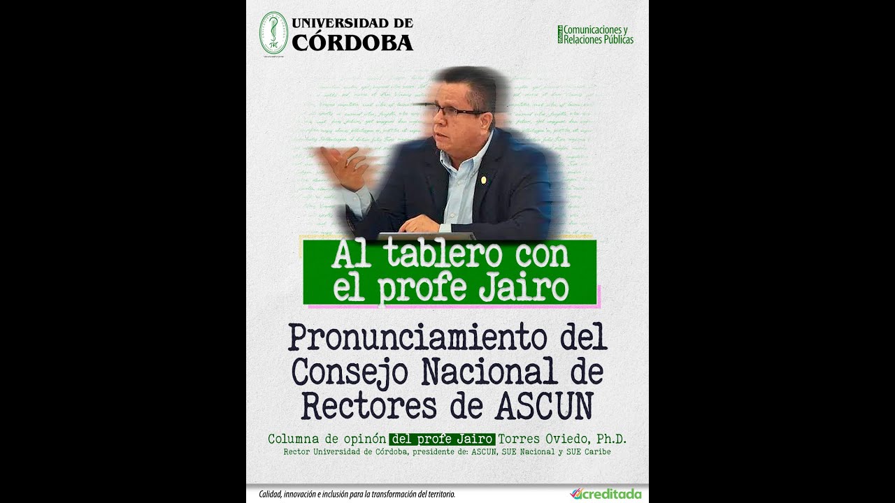 Pronunciamiento del Consejo Nacional de Rectores de ASCUN - Al tablero con el profe Jairo
