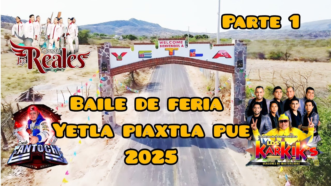 #BAILE DE #FERIA #YETLA #PIAXTLA PUE  GRUPO LOS #KARKIS  Y SONIDO #FANTOCHE  2025 #BANDA LOS #REALES