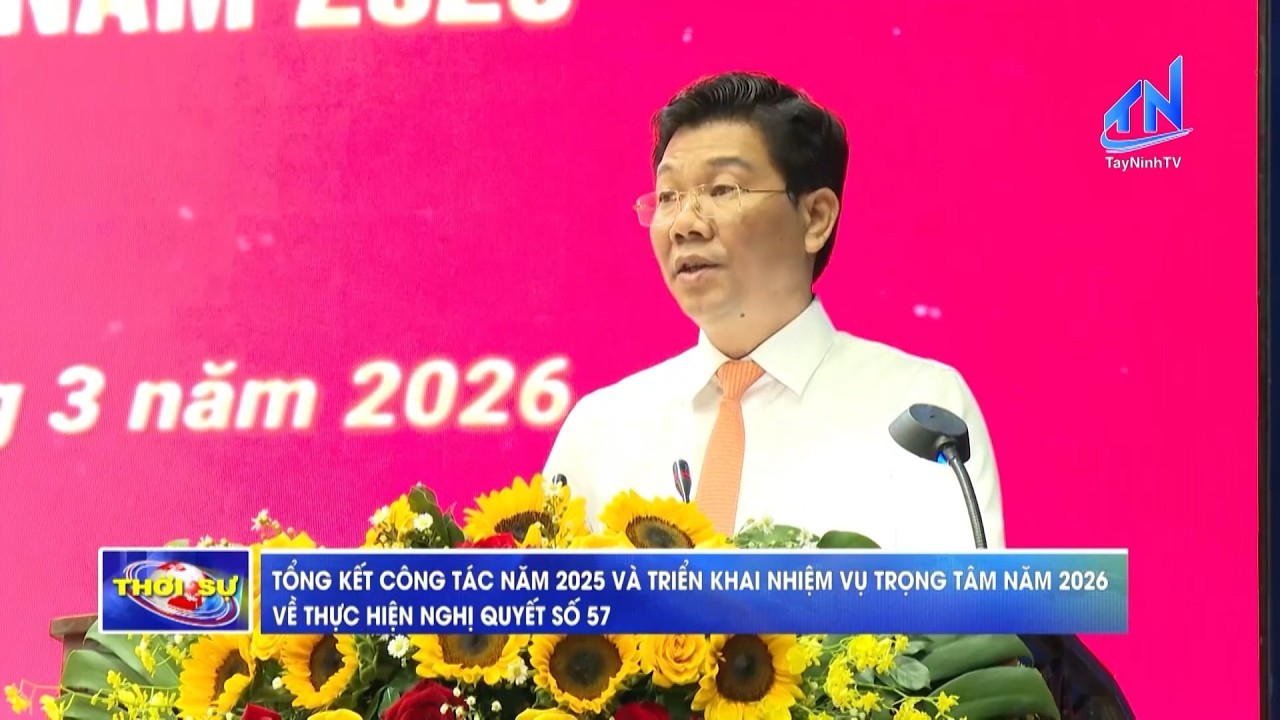 Tổng kết công tác năm 2025 và triển khai nhiệm vụ trọng tâm năm 2026 về thực hiện Nghị quyết số 57