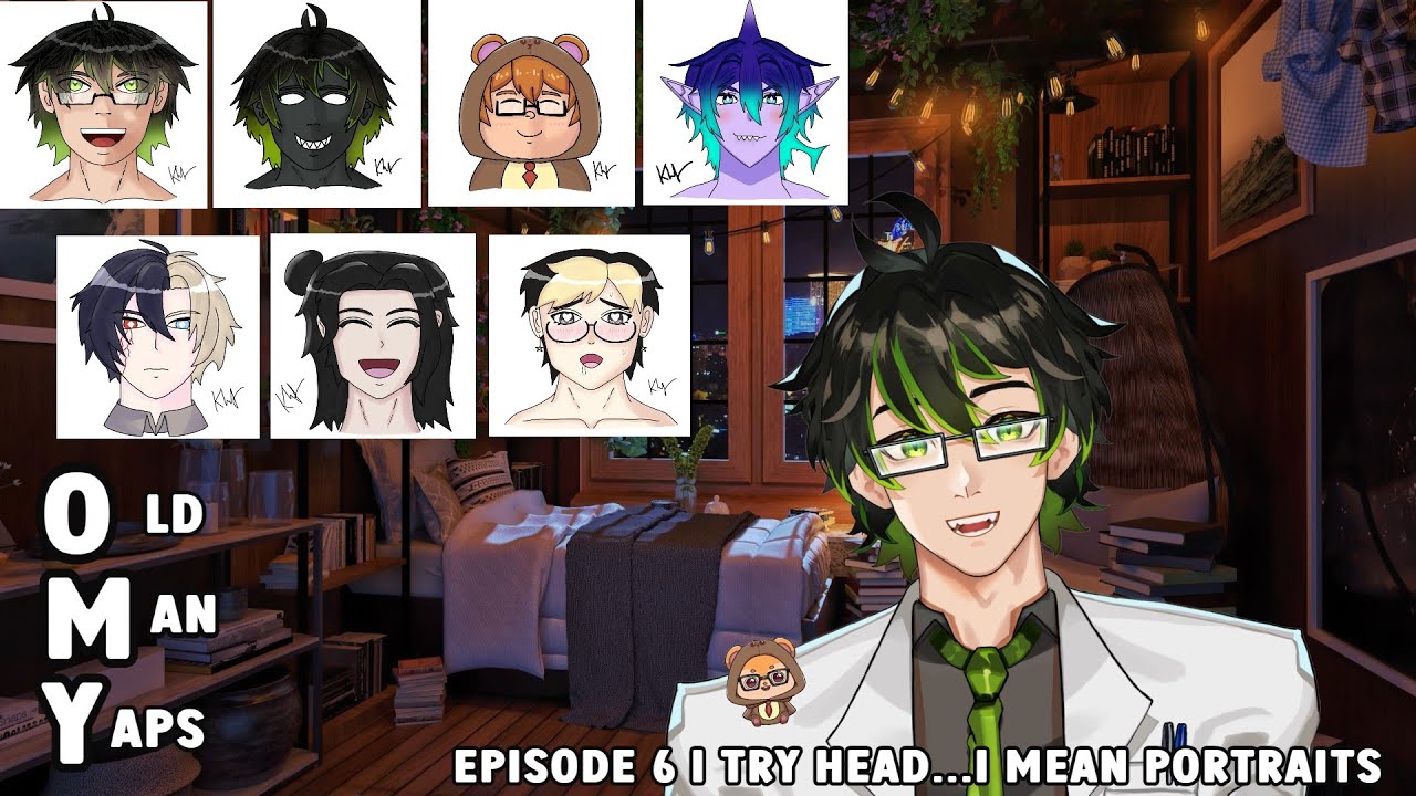 I Try Head...I mean Portraits - Old Man Yaps Episode 6