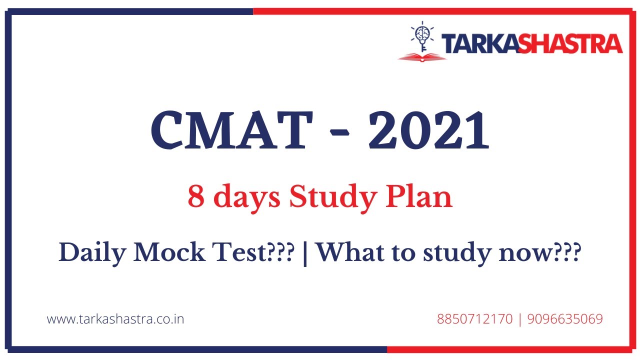 CMAT 2021 | last 8 days study plan | mock tests and one-to-one analysis