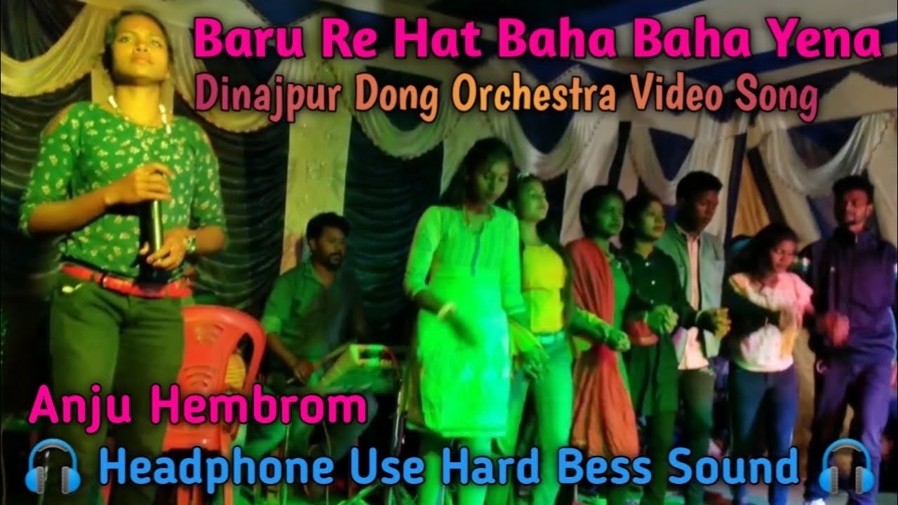 Buru Re Hat Baha Baha Yena | Anju Hembrom | Dinajpur Dong Orchestra Video Song | 2022-2023