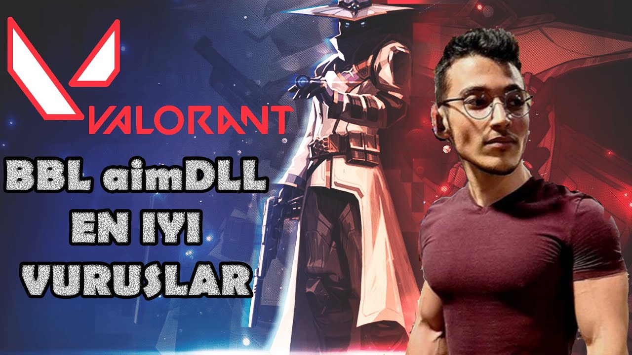 BBL aimDLL VALORANT EN İYİ VURUŞLAR