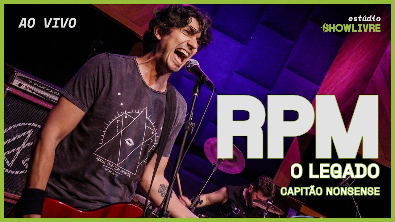 RPM O Legado - Capitão Non Sense - Ao Vivo no Estúdio Showlivre 2025