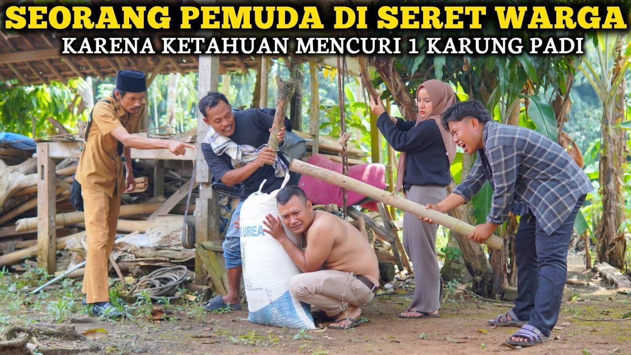 SEORANG PEMUDA DISERET WARGA, KARENA KETAHUAN MENCURI 1 KARUNG BERAS !! FILM INSPIRASI