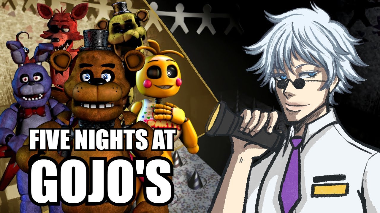 Five Nights at Gojo's