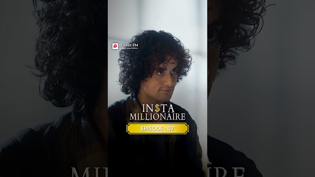 Insta Millionaire | Ep.7 | Full Series | Pocket FM 