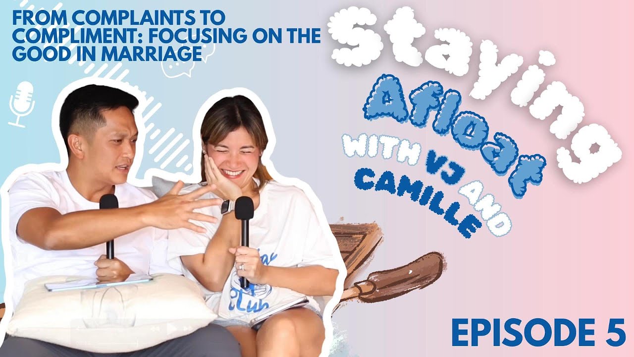 Ep. 5: Compliments over Criticism | Focusing on the Good in Marriage