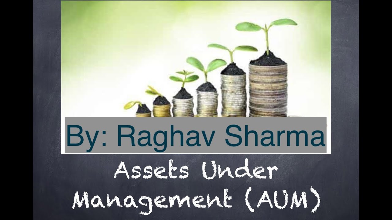 What is AUM (Assets Under Management) ?