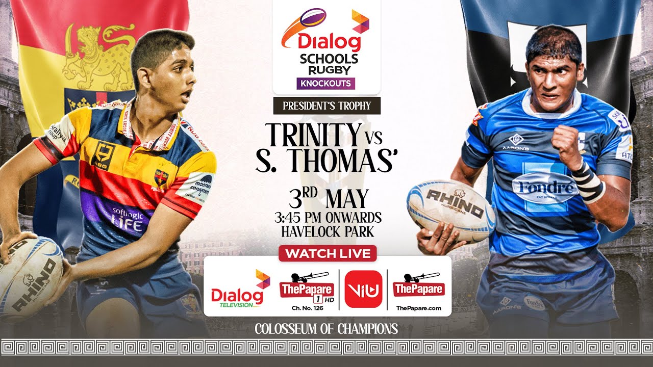 Trinity College vs S. Thomas' College - Dialog Schools Rugby Knockouts 2025 - President's Trophy