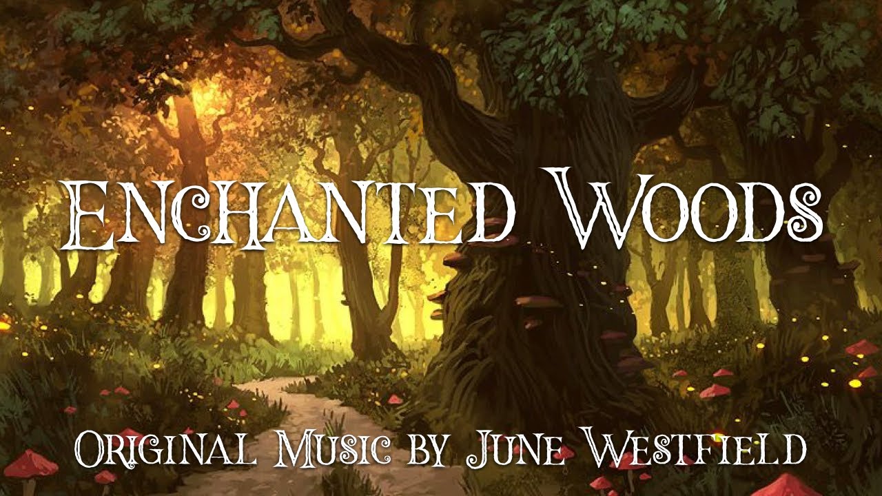 Enchanted Woods - Original Fantasy Music