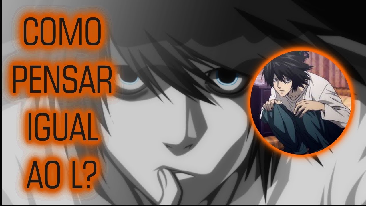 Como Ser Igual Ao L (L. Lawliet Death Note)