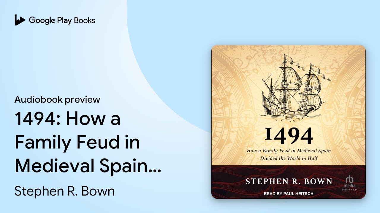 1494: How a Family Feud in Medieval Spain&hellip; by Stephen R. Bown &middot; Audiobook preview
