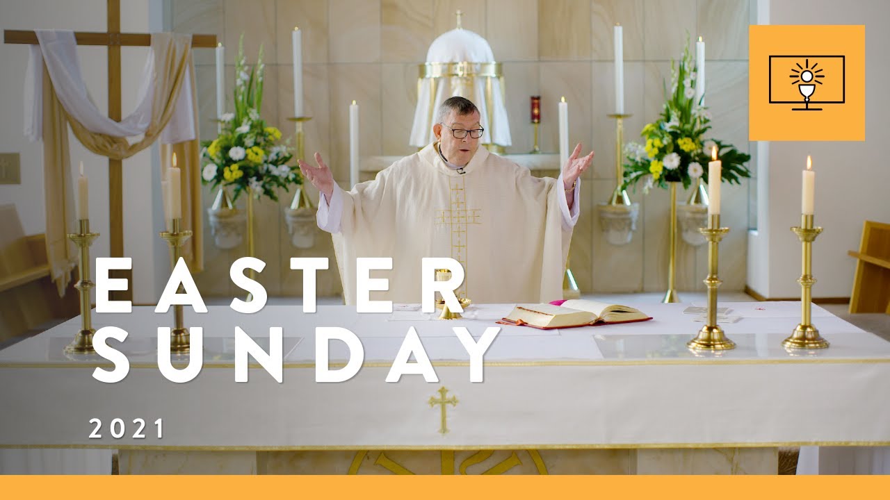 MASS FOR YOU AT HOME with Bishop Brian Mascord – Easter Sunday [Yr B]