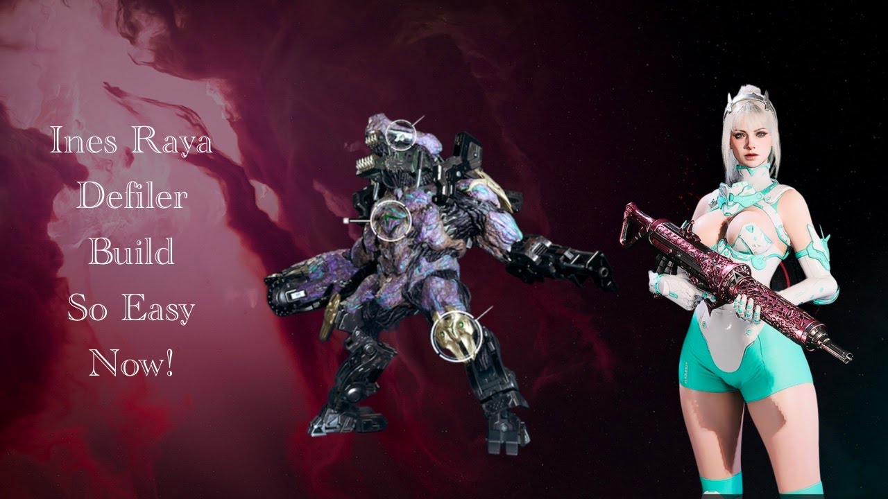 Ines Raya VS Defiler So Easy Now! 💪💕 Build And Guide you Need to Know 💕 The First Descendant
