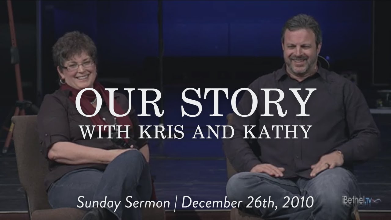 Our Story with Kris and Kathy || Sunday Sermon Kris Vallotton