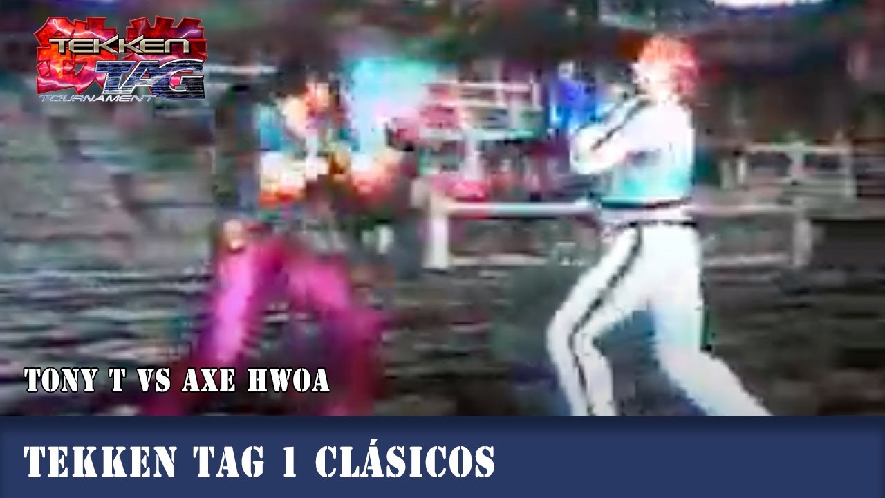 Tony T (Lei, Xiaoyu) vs Axe Hwoa (Bryan, Hwoarang) - Tekken Tag 1