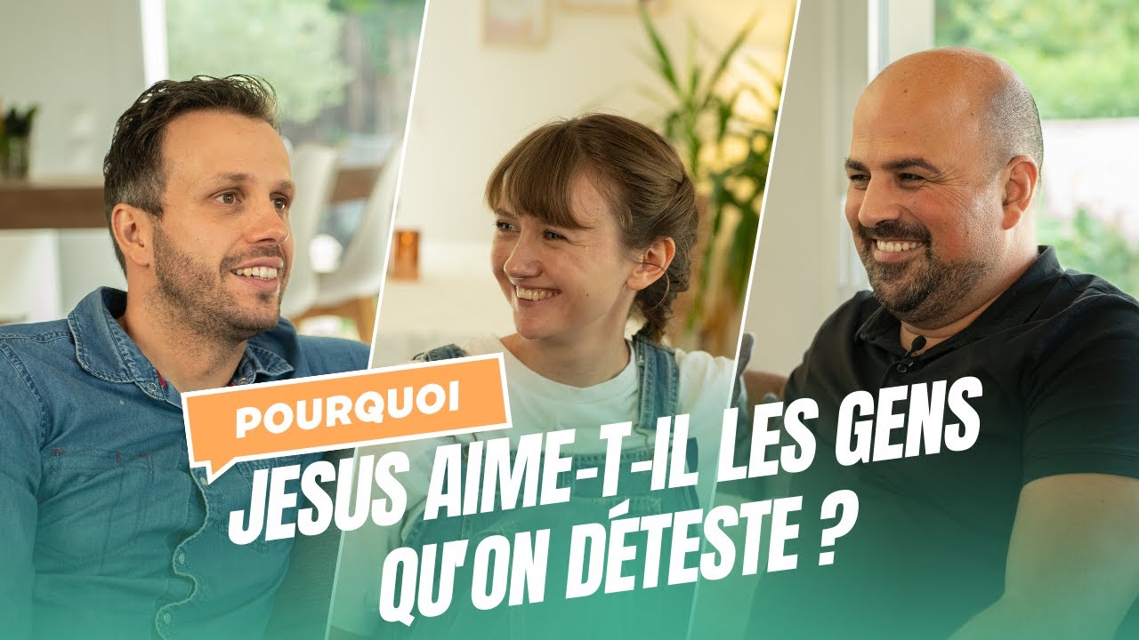 L'interview - Pourquoi Jesus aime-t-il les gens qu'on déteste ?