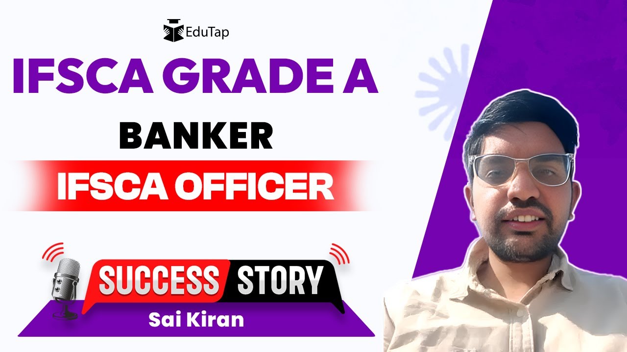 IFSCA Grade A Topper Interview | IFSCA Preparation Strategy | How To Crack IFSCA | EduTap Guidance