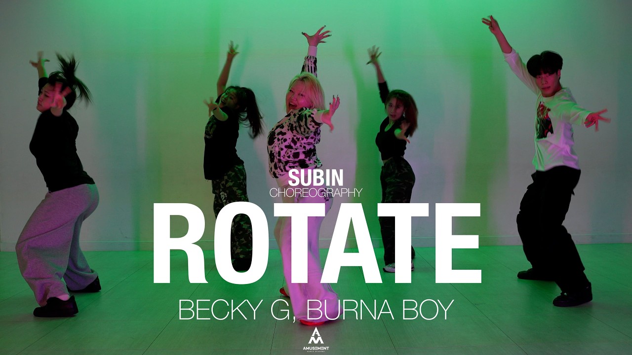 ROTATE - BECKY G, BURNA BOY / SUBIN CHOREOGRAPHY / AMUSEMENT DANCE ACADEMY [ 부천댄스학원 어뮤즈먼트댄스 ]