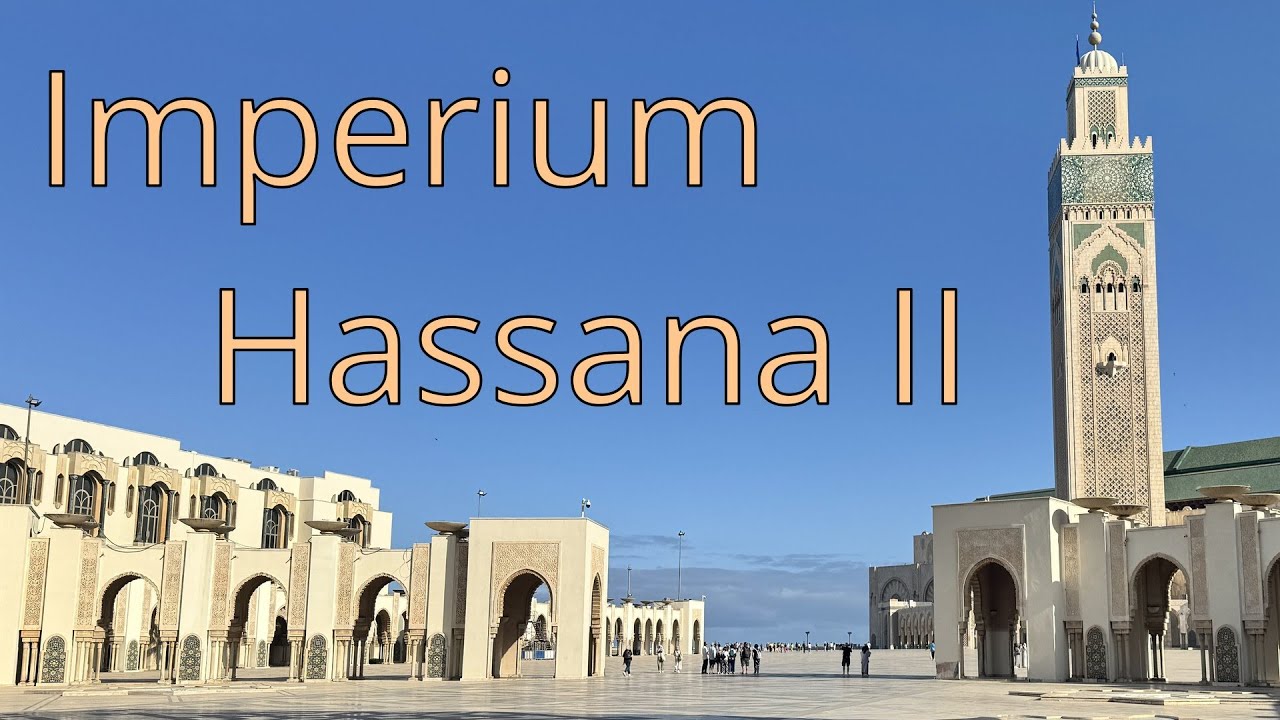 Imperium Hassana II - Maroko, Marrakesz, Casablanca