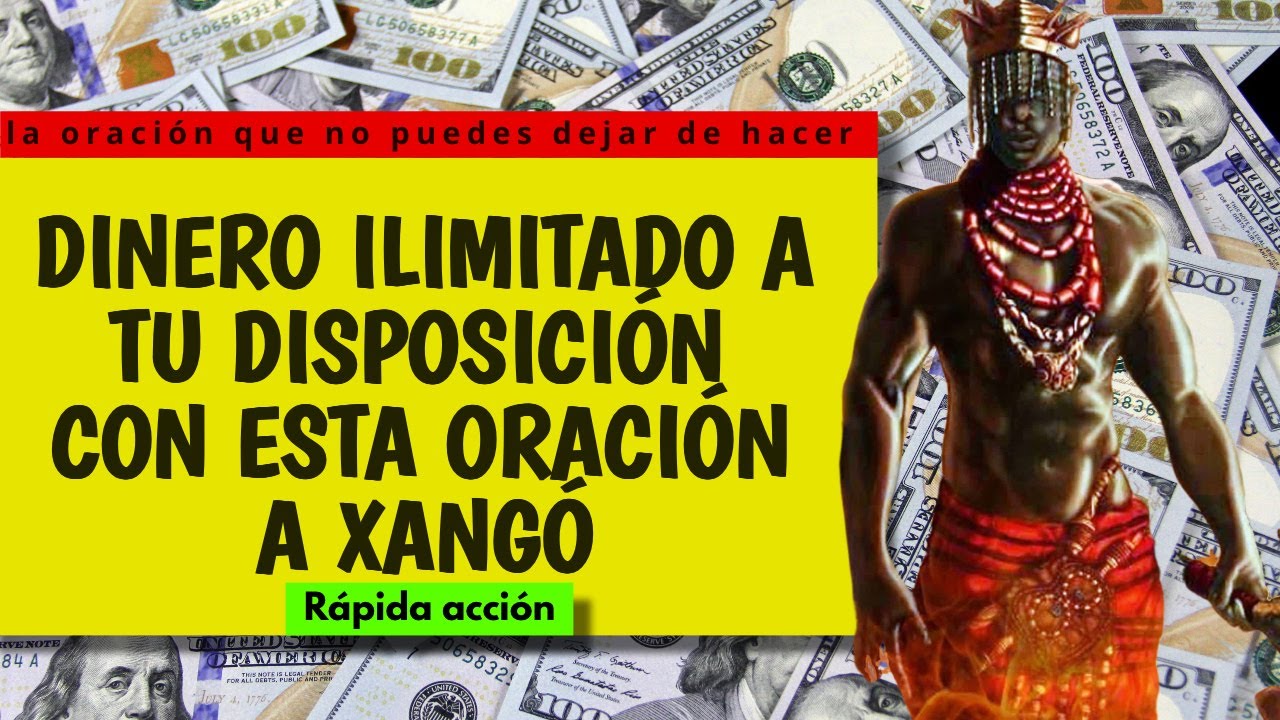DINERO ILIMITADO A TU DISPOSICIÓN CON ESTA ORACIÓN A XANGÓ