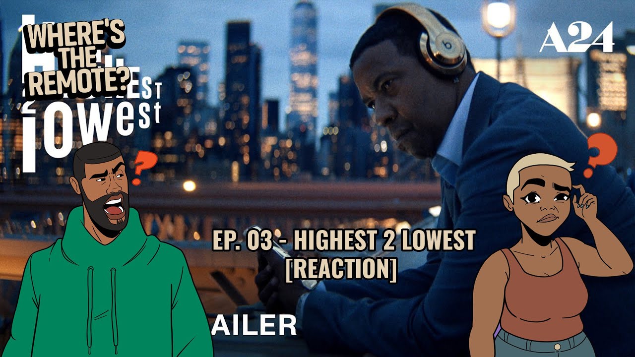 Highest 2 Lowest [Reaction] | Where's The Remote?