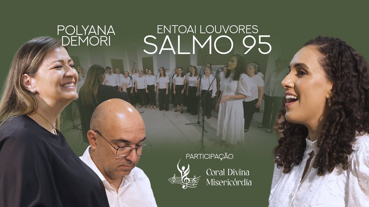 Salmo 95 - O céu se rejubile e exulte a terra! - Entoai Louvores