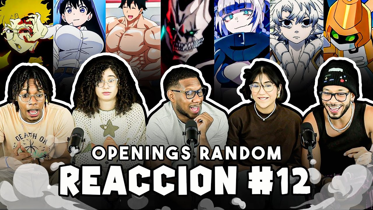 Reaccionando a Openings RANDOM | PARTE 12