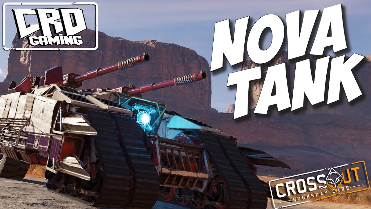 Crossout: НОВА ТАНК  [ver. 0.11.40]