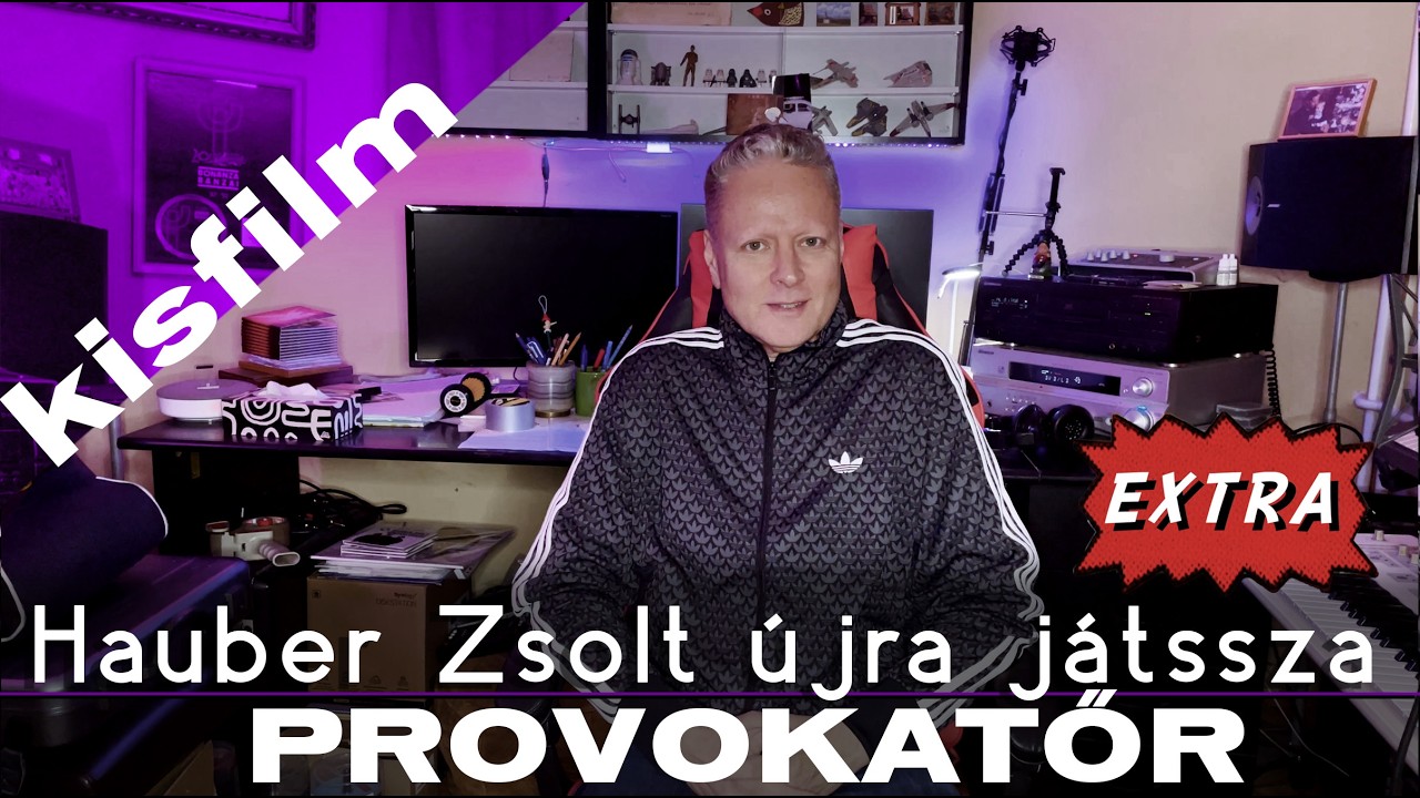 Hauber Zsolt &uacute;jra j&aacute;tssza - Provokatőr kisfilm I Music video