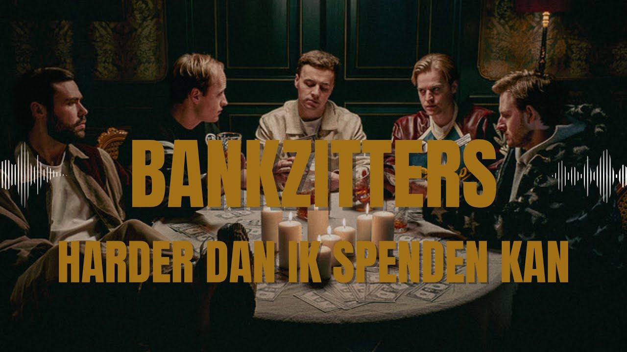 BANKZITTERS - HARDER DAN IK SPENDEN KAN (LYRICS)