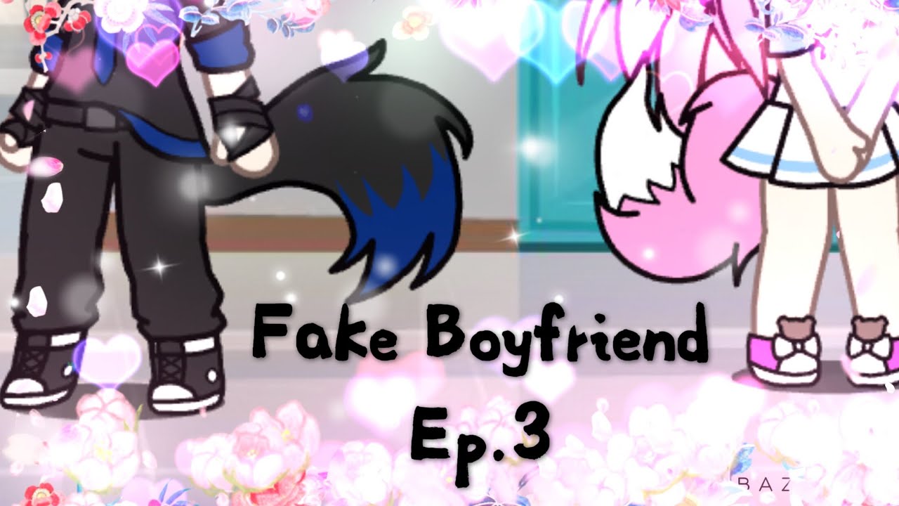 Fake Boyfriend - Ep. 3 - Gacha Life (Grade 10 not 5) thank you.