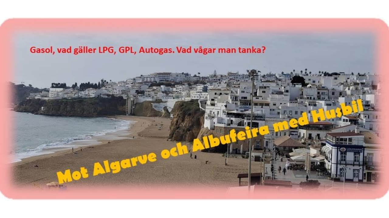 Husbil mot Algarve i Portugal. LPG GPL ???. Svenska långliggare i Albufeira, vad kostar det? S1 E16