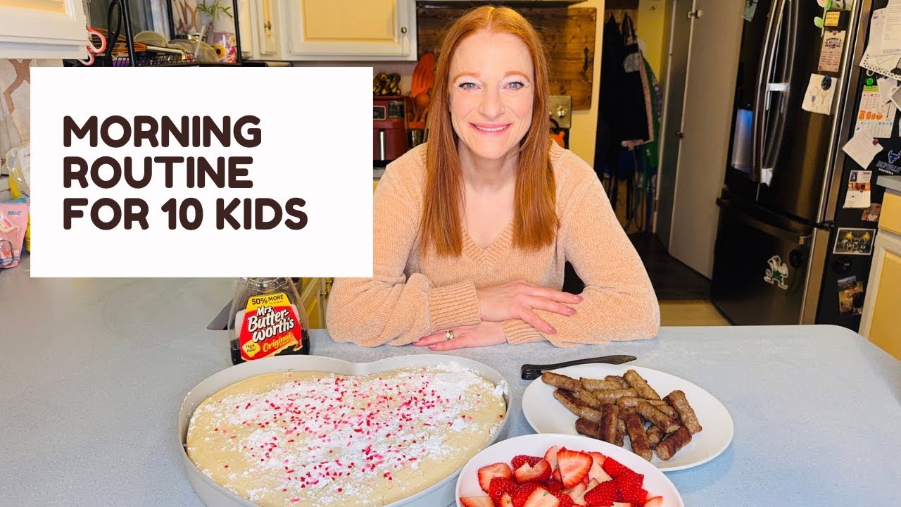 MORNING ROUTINE FOR 10 KIDS