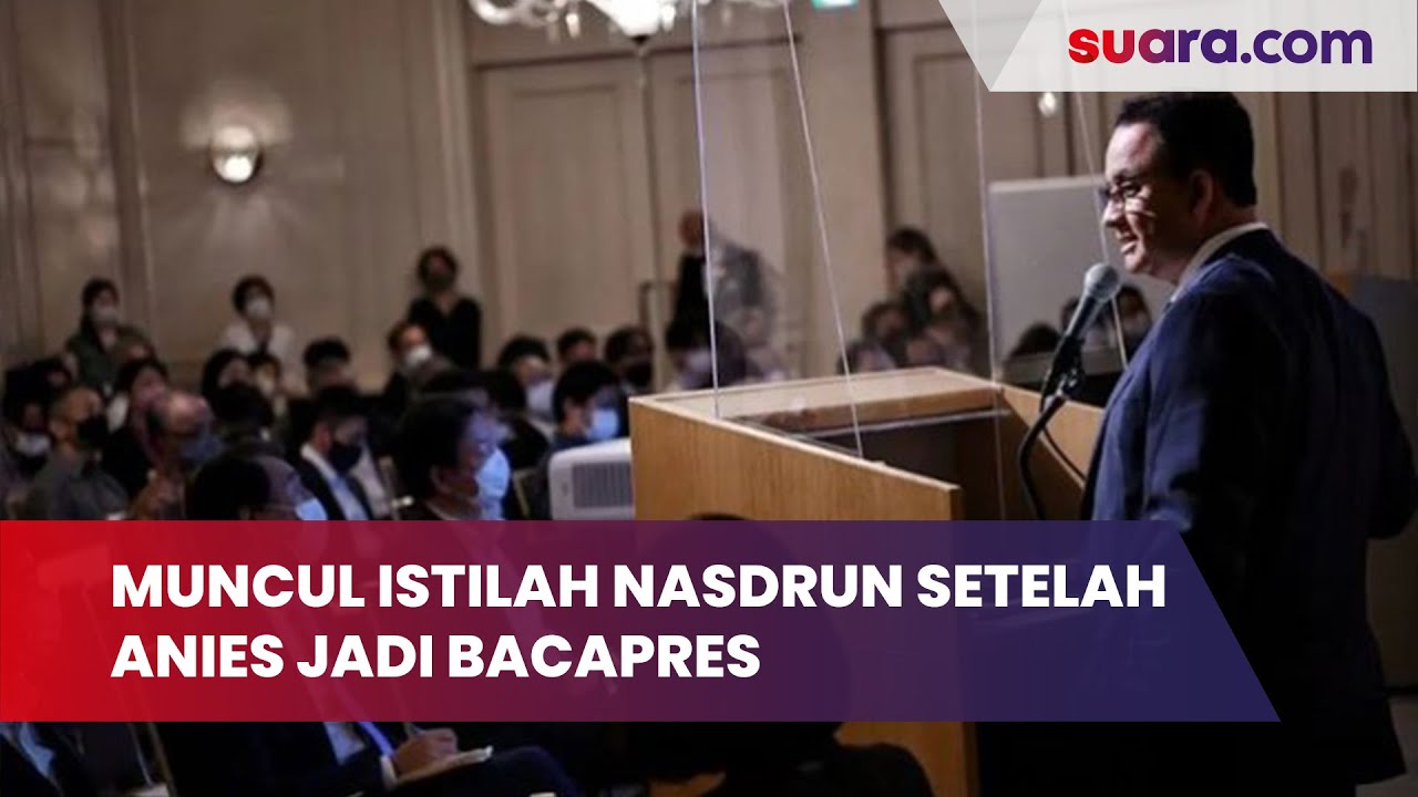 Muncul Istilah Nasdrun Setelah Anies Jadi Bacapres