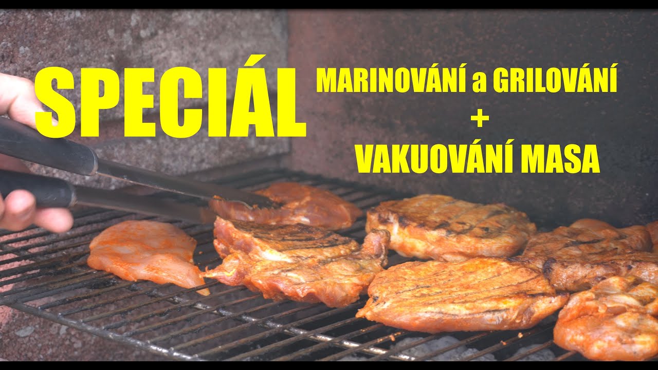 Grilování, marinování a vakuování masa
