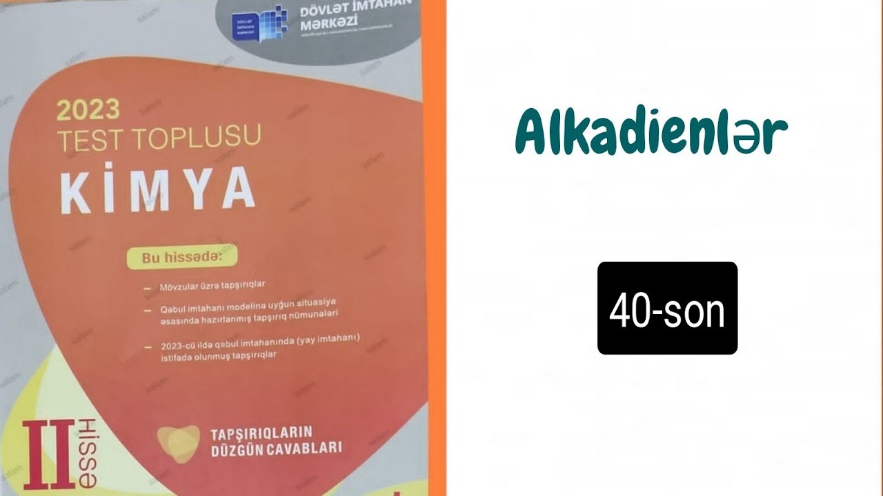 Kimya test toplusu-2023; Alkadienlər 40-sona qədər (050-460-10-51)