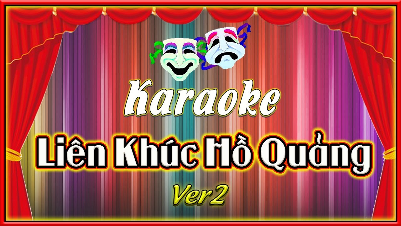 Karaoke - Liên khúc hồ quảng 2, (Hồng phiến vũ, Duyên thủy ngư)