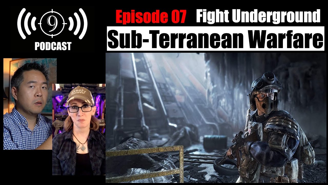 Fighting Underground - Sub-Terranean Military Operations in the near future.   [Podcast Ep. 7]