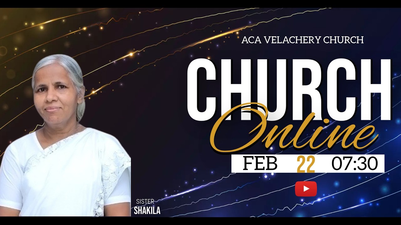ACA VELACHERY MINISTRIES | 22 FEBRUARY 2026 | 