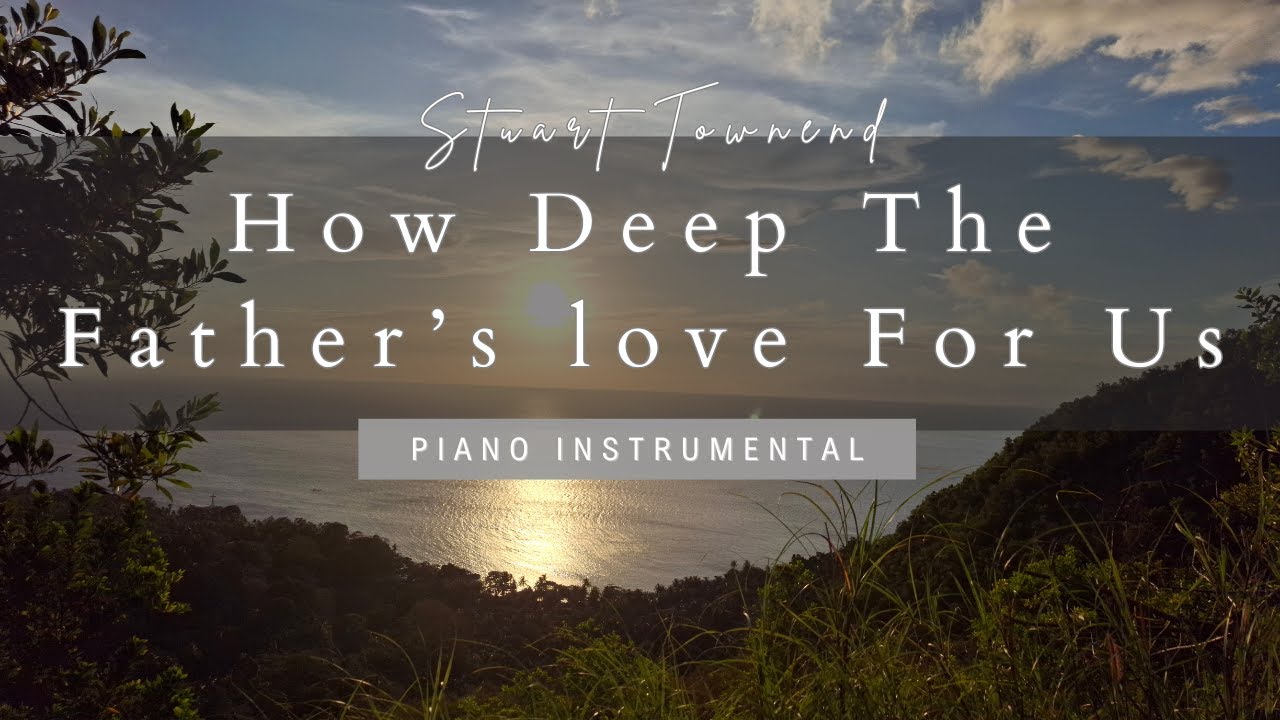 How deep the Father's Love for us - Piano Instrumental | With Lyrics