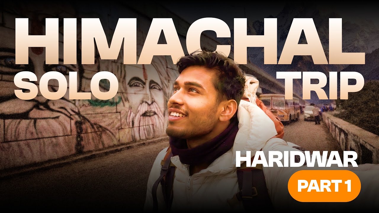 Solo Trip to Himachal Begins 🇮🇳 | Part 1 – Haridwar