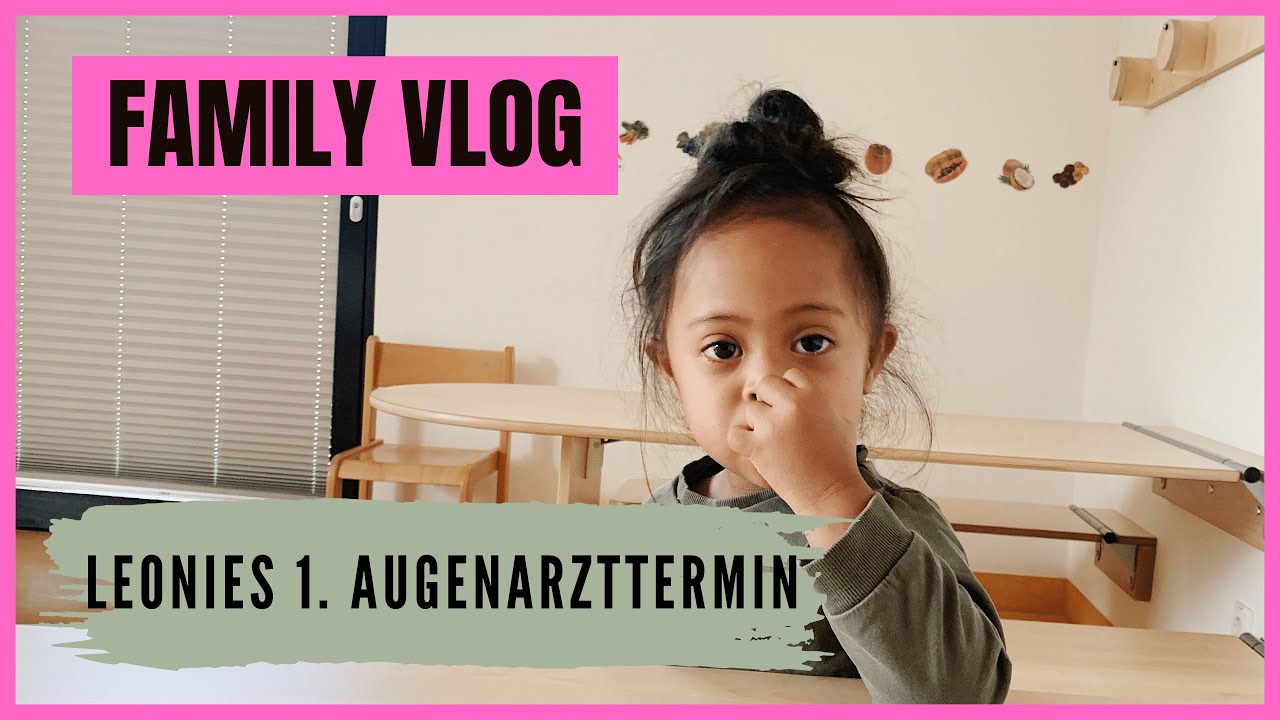 Braucht Leonie eine Brille ? Besuch beim Augenarzt I Update unserer Küchenarbeitsplatte I bykiwiman