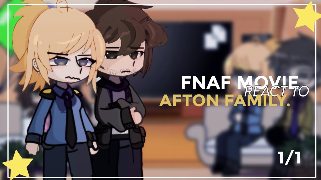 FNAF movie react to Afton Family (1/1) 🇪🇸, 🇺🇸  — zyev