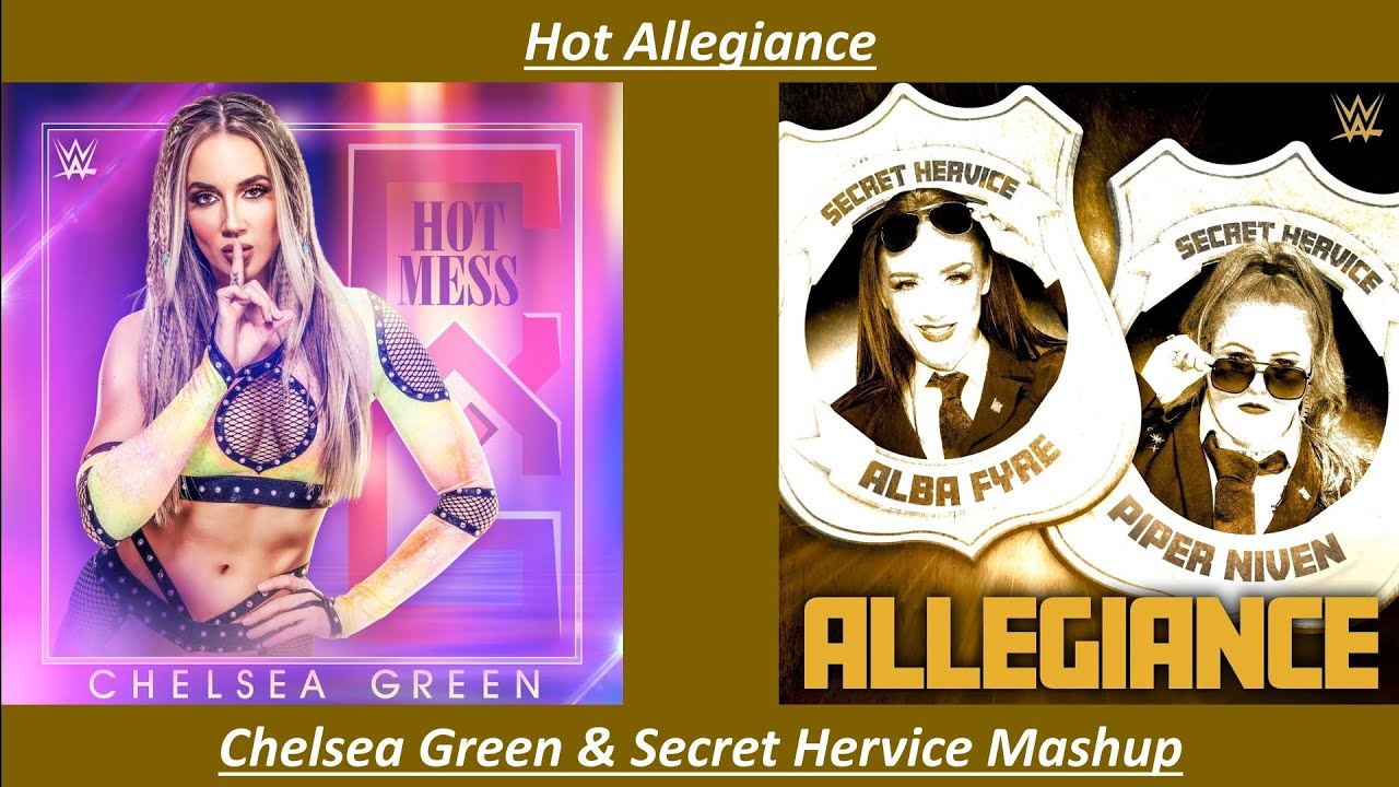Hot Allegiance - Chelsea Green & Secret Hervice Mashup (Hot Mess + Allegiance)