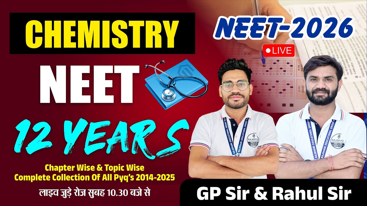 NEET 2026 Chemistry LIVE 🔴 | 12 Years PYQ (2014–2025) | Chapter & Topic Wise | GP Sir & Rahul Sir
